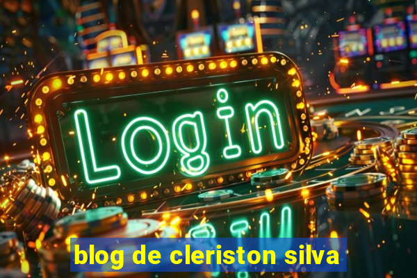 blog de cleriston silva